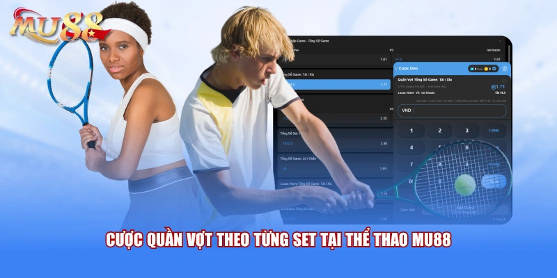 Cược quần vợt theo từng set tại thể thao MU88 